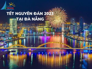 Tết Nguyên Đán 2023 có gì ở Đà Nẵng
